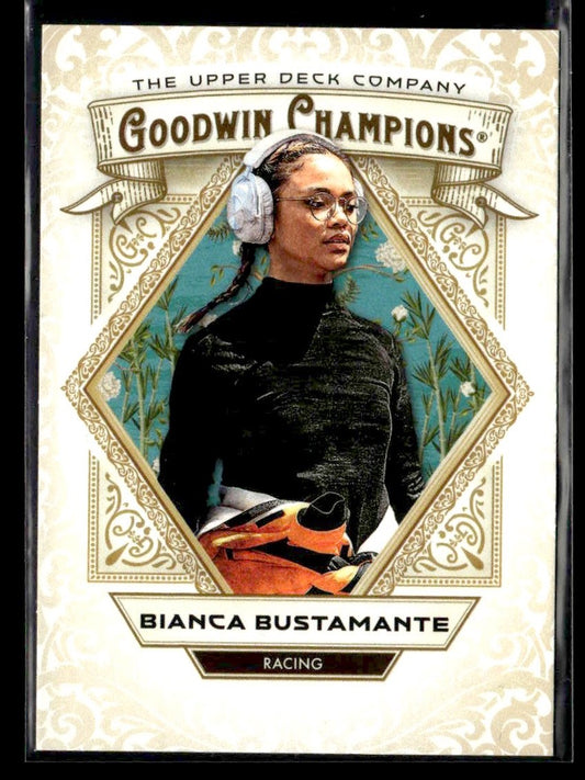 2025 Upper Deck Goodwin Champions #21 Bianca Bustamante