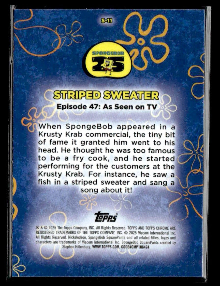 2025 Topps Chrome SpongeBob 25th Anniversary #S-11 Striped Sweater S-O-N-G Songs