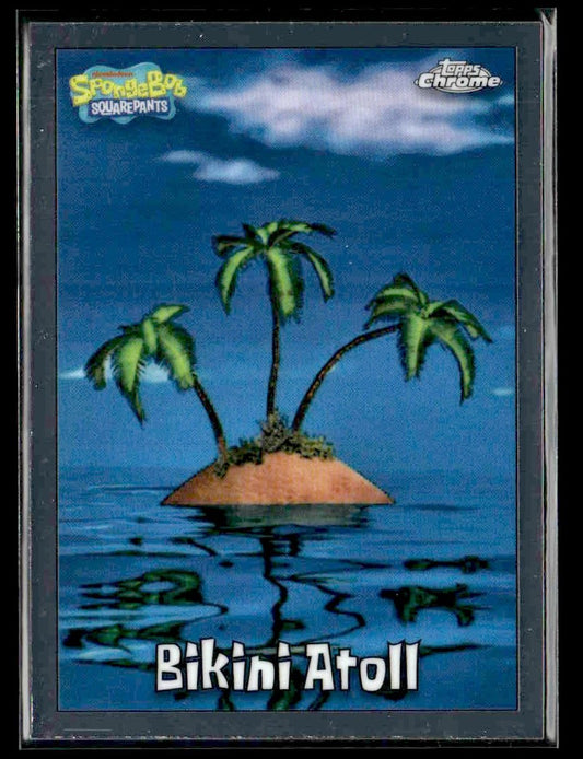 2025 Topps Chrome SpongeBob SquarePants 25th Anniversary #157 Bikini Atoll