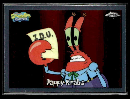 2025 Topps Chrome SpongeBob SquarePants 25th Anniversary #57 Pappy Krabs
