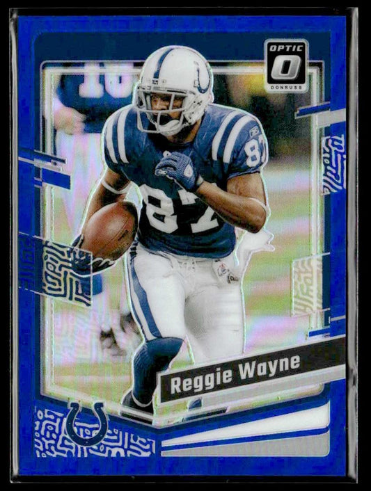 2023 Donruss Optic #80 Reggie Wayne Blue #/199