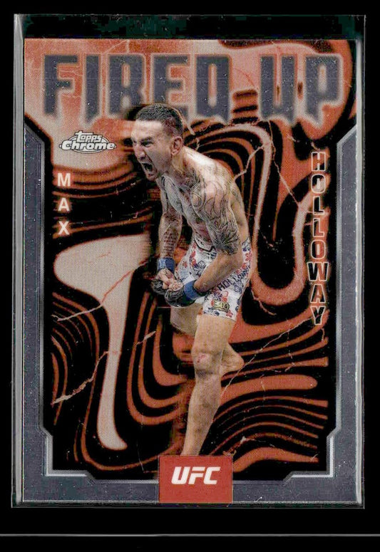 2025 Topps Chrome UFC #FUP-24 Max Holloway Fired Up