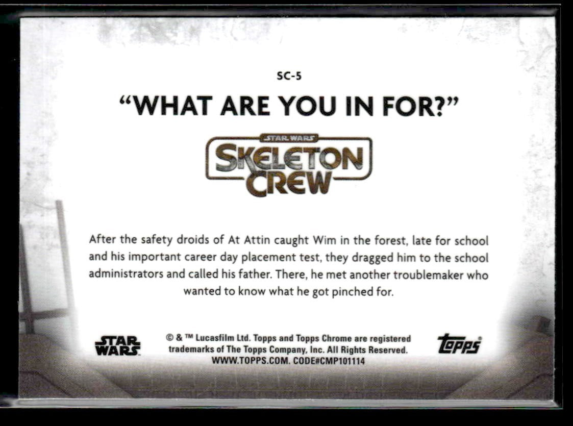2025 Topps Chrome Star Wars #SC-5 “What Are You In For?” Skeleton Crew
