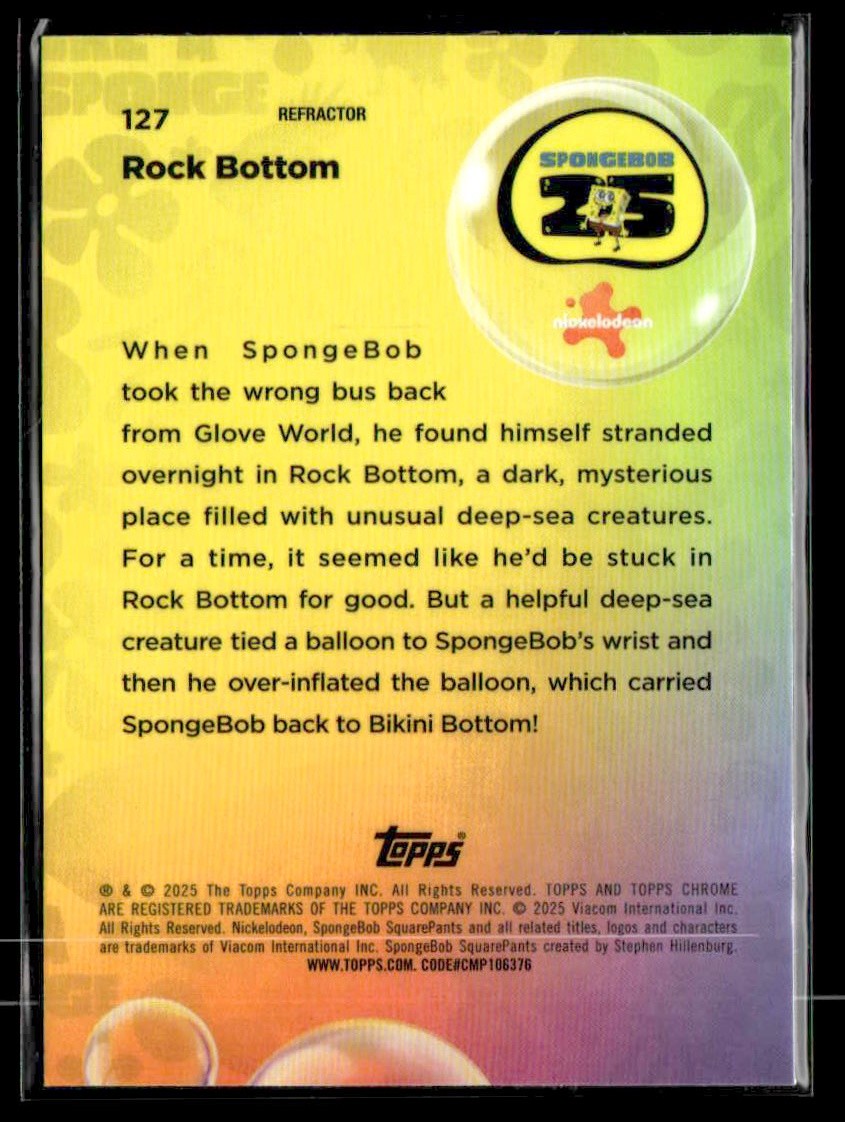 2025 Topps Chrome SpongeBob SquarePants 25th Anniv #127 Rock Bottom Refractor