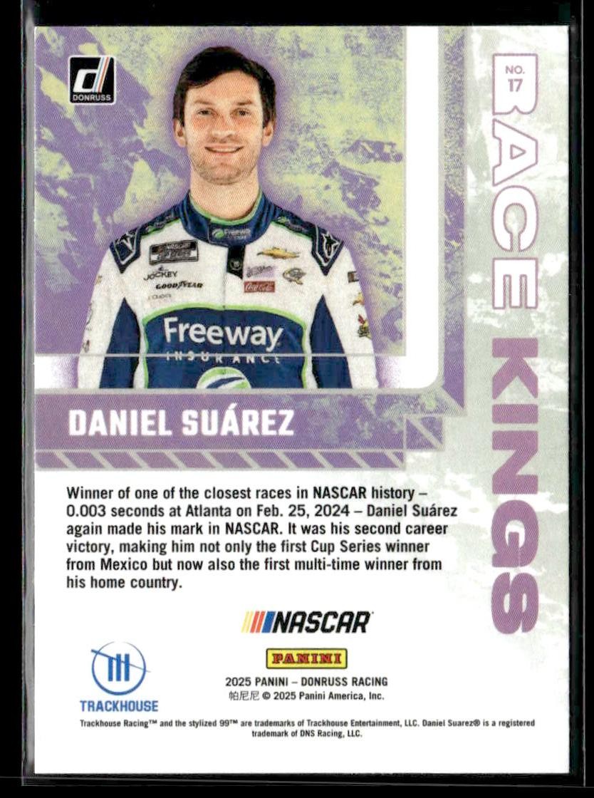 2025 Donruss #17 Daniel Suarez Race Kings