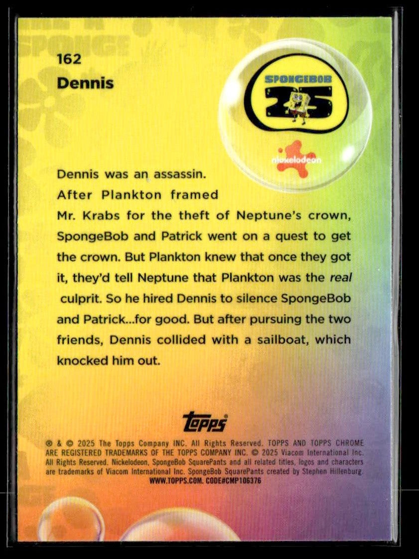 2025 Topps Chrome SpongeBob SquarePants 25th Anniversary #162 Dennis