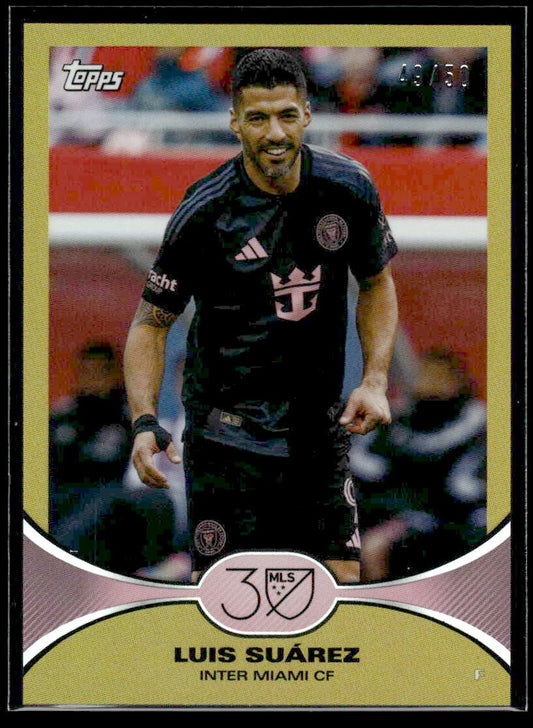 2025 Topps MLS 30th Anniversary Collection #24 Luis Suárez Gold Foil #/50