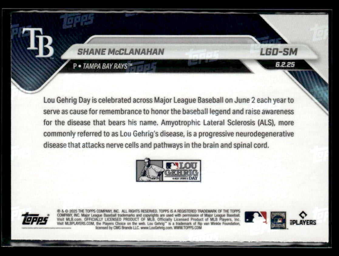 2025 Topps Now Lou Gehrig Day: Presented by Sarah Langs #LGD-SM Shane McClanahan
