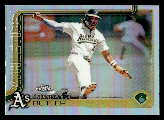 2025 Topps Chrome #67 Lawrence Butler Refractors