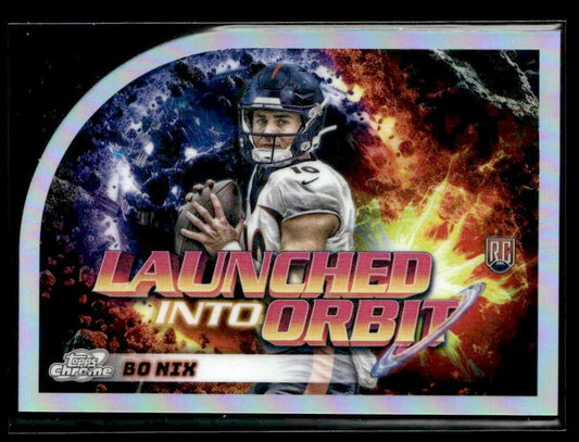 2024 Topps Chrome Cosmic #LIO-6 Bo Nix Launched Into Orbit