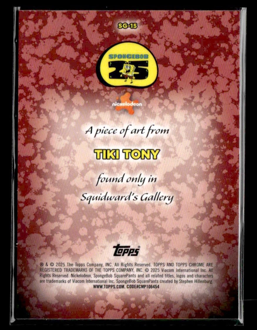 2025 Topps Chrome SpongeBob 25th Anniv #SG-15 Tiki Tony Squidwards Gallery SSP