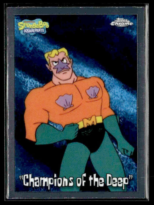 2025 Topps Chrome SpongeBob 25th Anniversary #190 "Champions of the Deep"