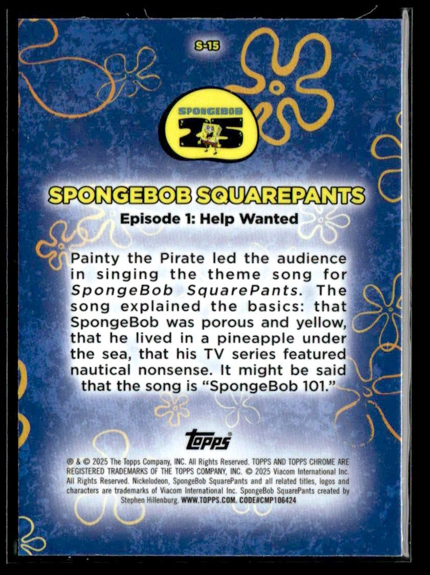 2025 Topps Chrome SpongeBob 25th Anniversary #S-15 Help Wanted S-O-N-G Songs
