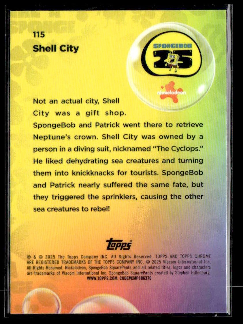 2025 Topps Chrome SpongeBob SquarePants 25th Anniversary #115 Shell City