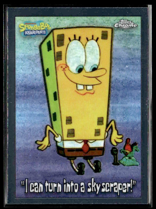 2025 Topps Chrome SpongeBob 25th Anniv #175 "I can turn into a skyscraper!"