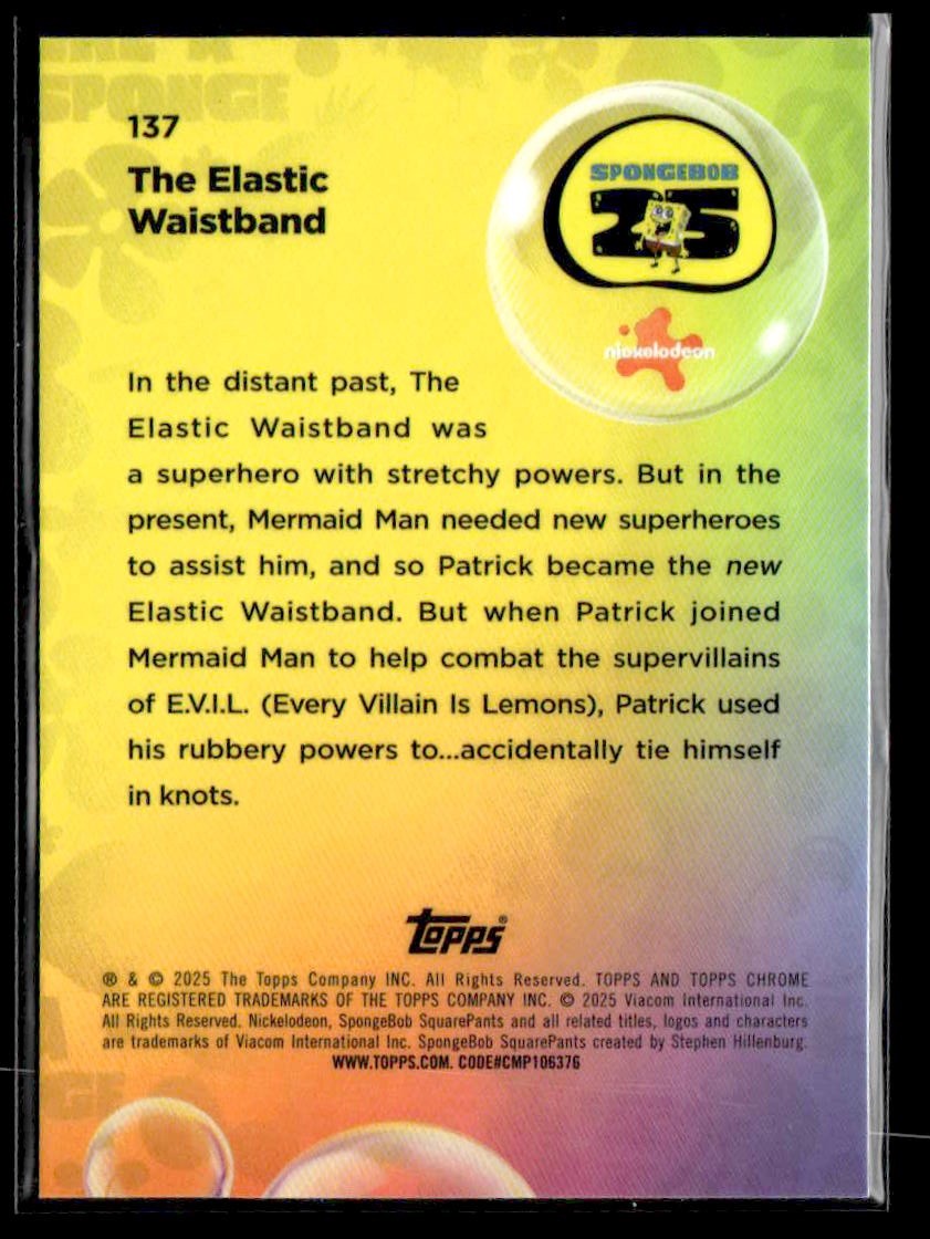 2025 Topps Chrome SpongeBob 25th Anniversary #137 The Elastic Waistband