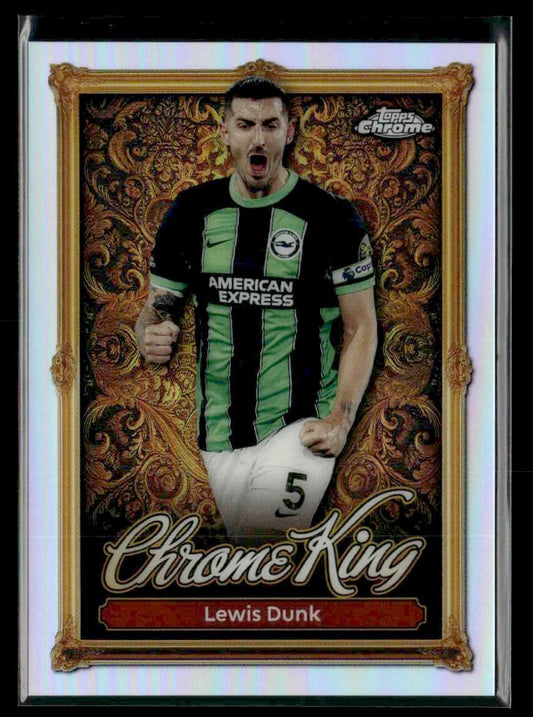 2025-26 Topps Premier League #CK 5 Lewis Dunk Chrome Kings
