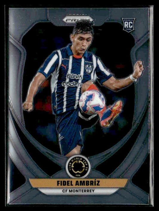 2025 Panini Prizm FIFA Club World Cup #60 Fidel Ambriz