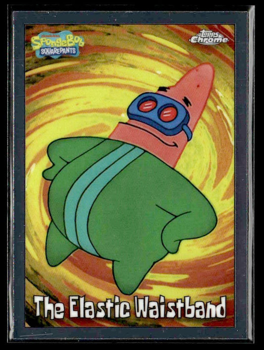 2025 Topps Chrome SpongeBob 25th Anniversary #137 The Elastic Waistband