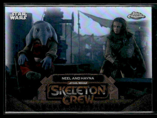 🌟 Neel And Hayna — 2025 Topps Chrome Star Wars Refractor #SC-12 🌟