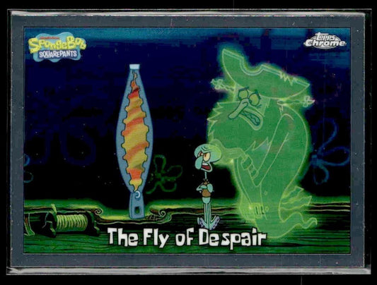 2025 Topps Chrome SpongeBob SquarePants 25th Anniversary #121 The Fly of Despair
