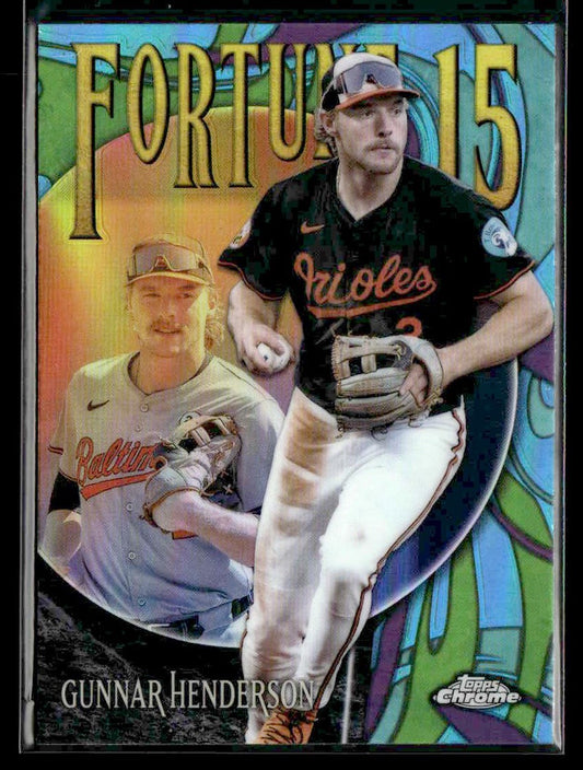 2025 Topps Chrome #F15-2 Gunnar Henderson Fortune 15