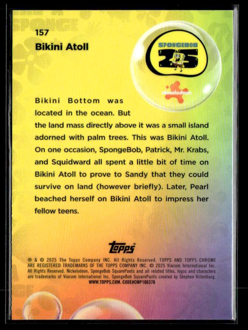 2025 Topps Chrome SpongeBob SquarePants 25th Anniversary #157 Bikini Atoll