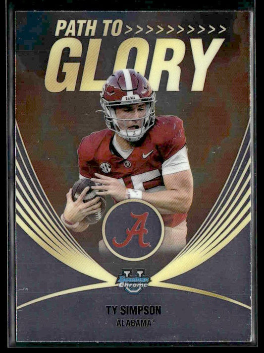 2025 Bowman University Chrome #PG-17 Ty Simpson Path to Glory