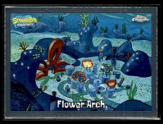 2025 Topps Chrome SpongeBob SquarePants 25th Anniversary #58 Flower Arch