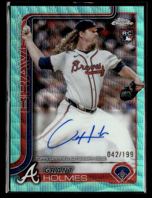 2025 Topps Chrome #RA-GH Grant Holmes Rookie Autos Aqua Wave Refractors #042/199