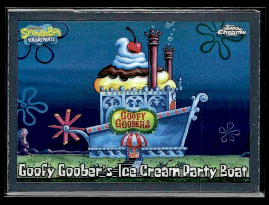 2025 Topps Chrome SpongeBob 25th Anniv #146 Goofy Goober's Ice Cream Party Boat