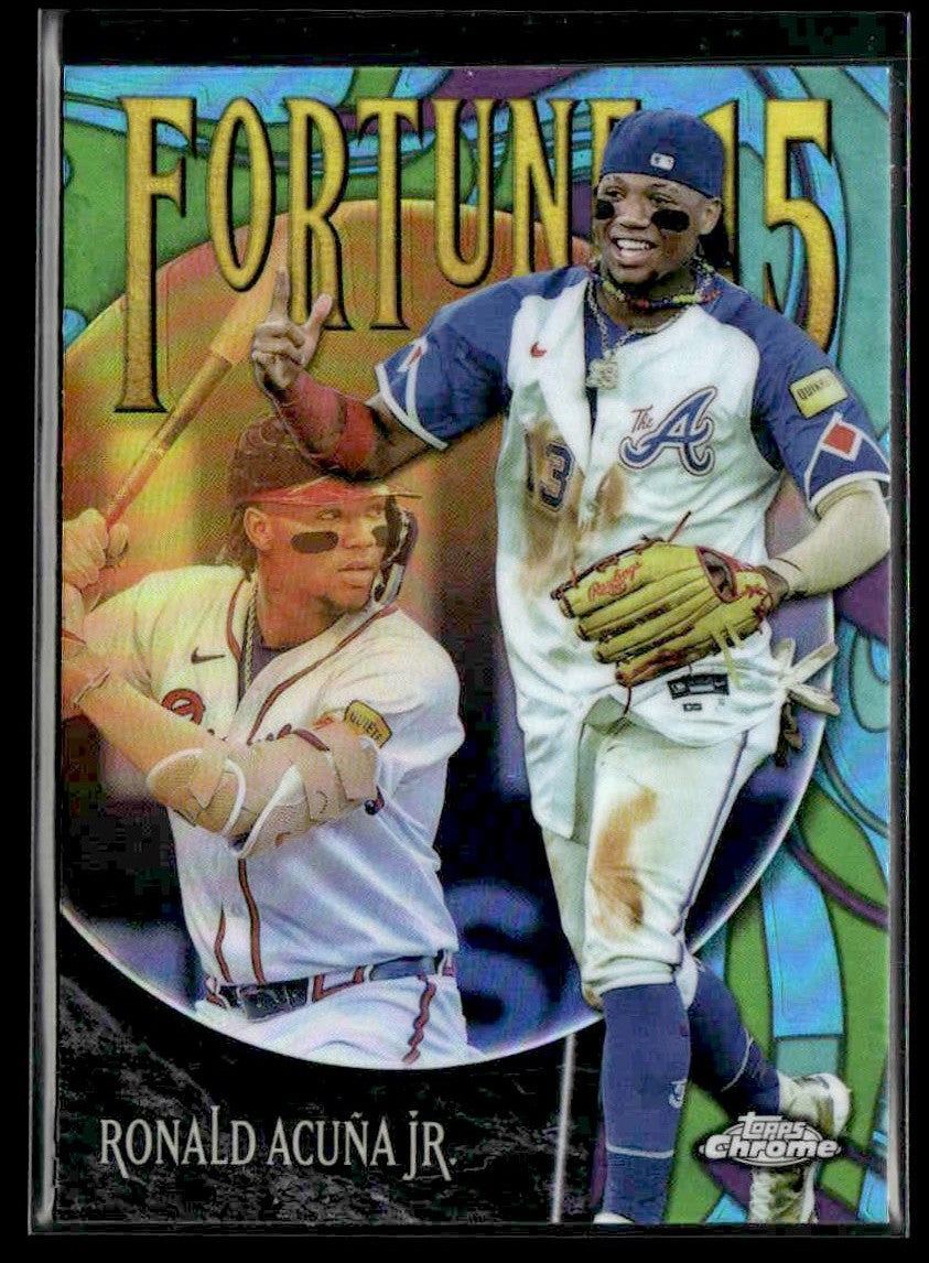 2025 Topps Chrome #F15-4 Ronald Acuña Jr. Fortune 15